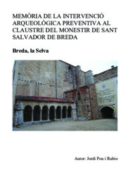 Memòria de la intervenció arqueològica preventiva al claustre del monestir de Sant Salvador de Breda