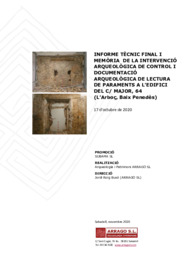 Informe tècnic final i memòria de la intervenció arqueològica de control i documentació arqueològica de lectura de paraments a l’edifici del c/ Major, 64