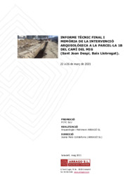 Informe tècnic final i memòria de la intervenció arqueològica a la parcel·la 1B del Camí del Mig