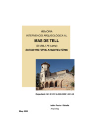 Memòria Intervenció Arqueològica al Mas de Tell (El Milà, l’Alt Camp). Estudi Històric Arquitectònic
