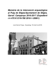 Memòria de la intervenció arqueològica al Puig de Sitges/Ajuntament de Sitges, Garraf. Campanya 2016-2017
