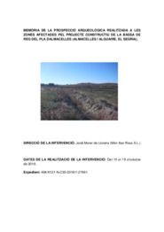 Memòria de la prospecció arqueològica realitzada a les zones afectades pel projecte constructiu de la Bassa de Reg del Pla d'Almacelles