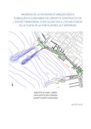 Memòria de la intervenció arqueològica subaquàtica subsidiària del projecte constructiu de l'espigó transversal d'escullera per a l'estabilització de la Platja de la Punta