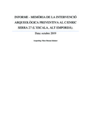 Informe-Memòria de la intervenció arqueològica preventiva al C/ Enric Serra, 27