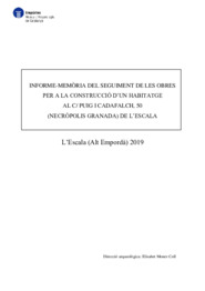 Informe-Memòria del seguiment de les obres per a la construcció d'un habitatge al C/ Puig i Cadafalch, 50 (Necròpolis Granada) de l'Escala