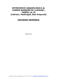 Informe-Memòria. Intervenció arqueològica al Carrer Marquès de Llafranc, Parcel·la 10