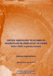 Memòria arqueològica. Control arqueològic de les obres de rehabilitació de l'edifici situat al carrer Oliva i Prat, 2