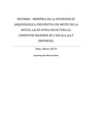 Informe - Memòria de la intervenció arqueològica preventiva en motiu de la instal·lació d'una escultura al Cementiri Mariner de l'Escala