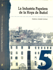 La industria papelera de la Hoya de Buñol. Desarrollo económico. Movimiento obrero