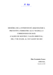 Memòria de la intervenció arqueològica preventiva terrestre als c/ Madella i c/ Corredossos de Baix.