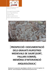 Memòria d'intervenció arqueològica. Prospecció i documentació dels gravats rupestres medievals de Saurí
