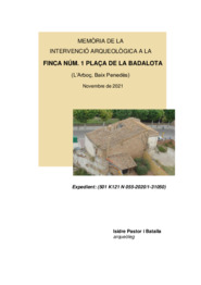 Memòria de la intervenció arqueològica a la Finca número 1 de la Plaça de la Badalota (L'Arboç, Baix Penedès)