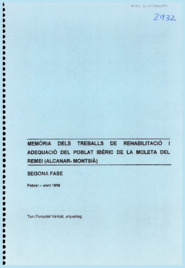Memòria dels treballs de rehabilitació i adequació del Poblat Ibèric de la Moleta del Remei (Alcanar-Montsià). Segona fase