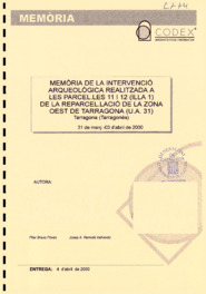 Memòria de la intervenció arqueològica realitzada a les parcel·les 11 i 12 (Illa 1) de la reparcel·lació de la zona oest de Tarragona (U.A. 31)