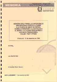 Memòria dels treballs d'intervenció arqueològica portats a terme a la planta de SM/OP de Repsol Química a Perafort, a la de Poliols als Morell i a la zona Deslastres a Vila-Seca