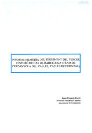 Informe-Memória del seguiment del tercer cinturó de gas de Barcelona (Tram de Cerdanyola del Vallès, Vallès Occidental)