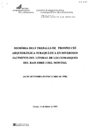 Memòria dels treballs de prospecció aqueològica subaquatica en diversos jaciments del litoral de les comarques del Baix Ebre i del Montsià