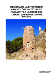Memòria de la intervenció arqueològica i estudi de paraments a la Torre del Torrent