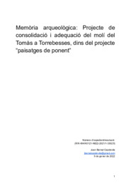 Memòria arqueològica: Projecte de consolidació i adequació del molí del Tomàs a Torrebesses, dins del projecte “paisatges de ponent”