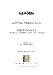 Memòria control arqueològic. Shell España S.A. Desvinculació desguassos i bassa IQOXE