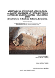 Memòria de la intervenció arqueològica al carrer del Molí de la Torre, entre els carrers de Jaume Passarell i del Doctor Daudí (Ciutat romana de Baetulo)