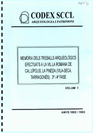 Memòria dels treballs arqueològics efectuats a la Vil·la Romana del Cal·lípolis, la Pineda (Vila-seca, Tarragonès). 3ª i 4ª fase