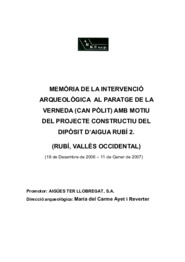 Memòria de la intervenció arqueològica al paratge de la verneda (Can Pòlit) amb motiu del projecte constructiu del dipòsit d'aigua Rubí 2.