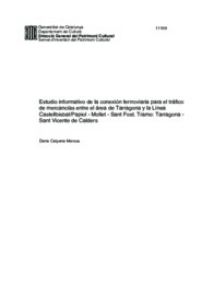 Estudio informativo de la conexión fer                                                                                                                                                                                                                                                                                                                                                                                                                                                                                                                                                                                                                                                                                                                                                                                                                                                                                                                                                                                                                                                                                                                                                                                                                                                                                                                                                                                                                                                         roviaria para el tráfico de mercancías entre el área de Tarragona y la Línea Castellbisbal/Papiol - Mollet - Sant Fost. Tramo: Tarragona - Sant Vicente de Calders