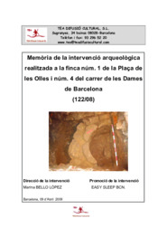 Memòria de la intervenció arqueològica realitzada a la finca núm. 1 de la Plaça de les Olles i núm. 4 del carrer de les Dames de Barcelona (122/08)