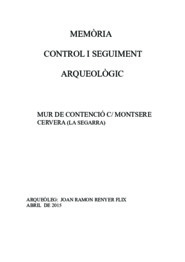 Memòria Control i seguiment arqueològic Mur de contenció C/ Montsere