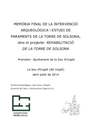 Memòria final de la intervenció arqueològica i estudi de paraments de la Torre de Solsona dins el projecte: Rehabilitació de la Torre de Solsona
