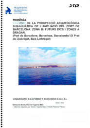 Memòria de la prospecció arqueològica subaquàtica de l'ampliació del Port de Barcelona. Zona B: futurs dics i zones a dragar