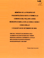 Memòria de la prospecció paleontològica duta a terme a la comarca del Pallars Jussà: Municipis d'Abella de la Conca i Isona i Conca Dellà