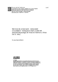 Memòria de conservació - restauració consolidació i reintegració d'estructures del jaciment arqueològic de Veral de Vallmora ( Vinya del Sr. Mas)