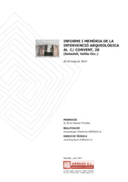 Informe i memòria de la intervenció arqueològica al C/ Convent, 28