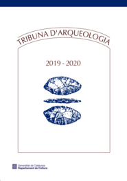 Tribuna d'Arqueologia 2019-2020 (TEXT COMPLET)