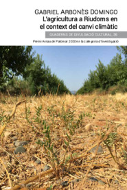 L’agricultura a Riudoms en el context del canvi climàtic
