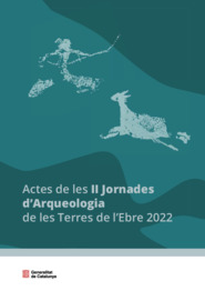 Jornades d'Arqueologia de les Terres de l'Ebre (2es : 2022 : Tortosa)