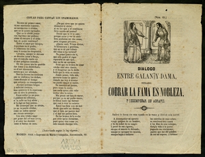 Dialogo entre galan y dama titulado : cobrar la fama es nobleza, y desempeñar su agravio ; Coplas para cantar los enamorados
