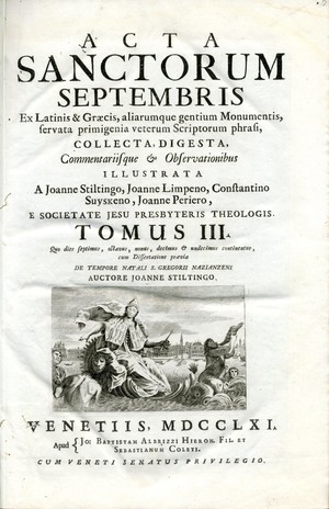 Acta sanctorum Septembris : ex latinis & graecis, aliarumque gentium monumentis, servata primigenia veterum scriptorum phrasi