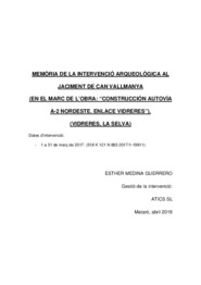 Memòria de la Intervenció Arqueològica al Jaciment de Can Vallmanya /En el Marc de l'obra: "Construcción Autoviía A-2 Nordeste. Enlace Vidreres")